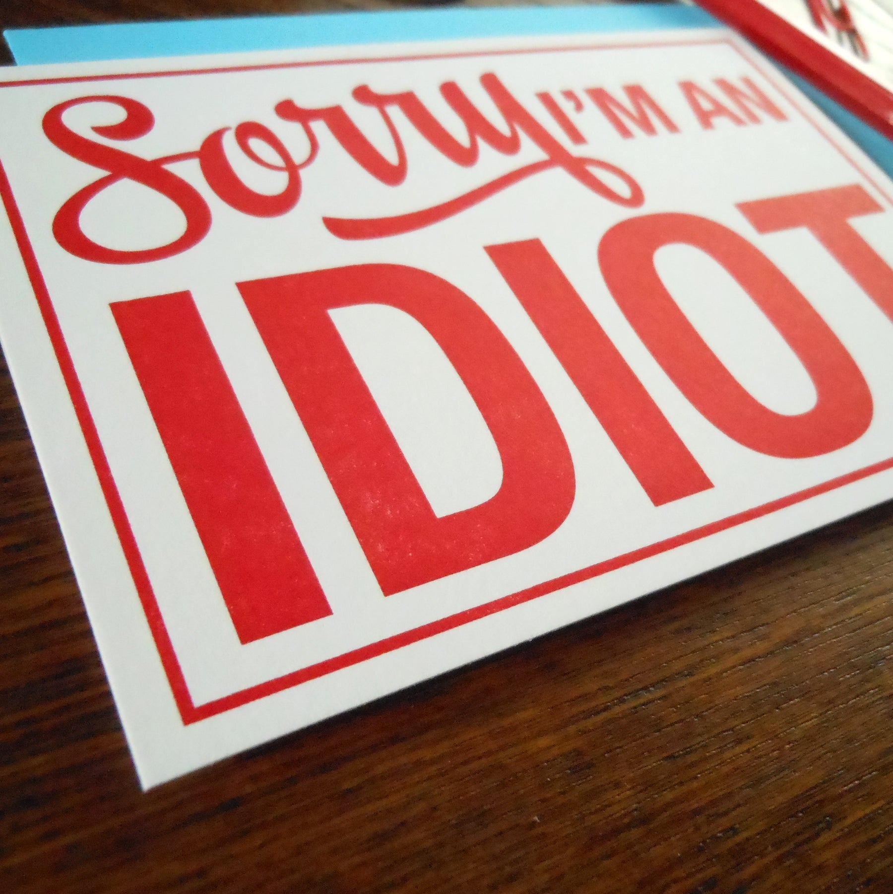 sorry i'm an idiot sign – a. favorite design